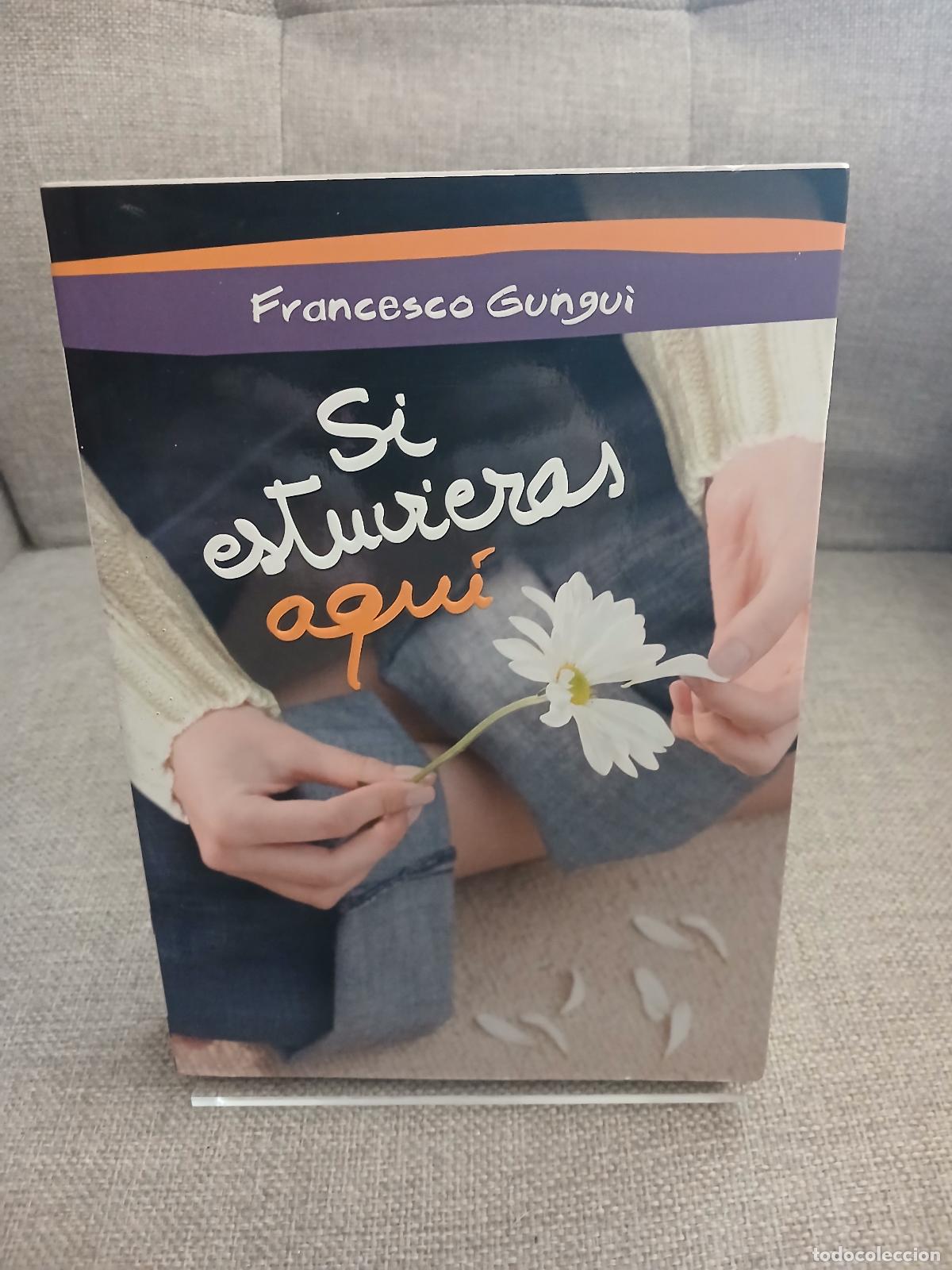 Gebrauchte B&uuml;cher: Si estuvieras aqu&iacute; - Francesco Gungui
