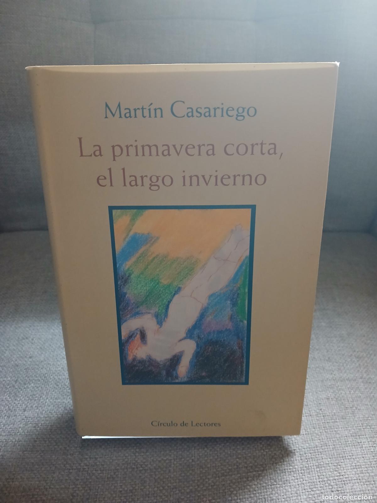 Libri di seconda mano: La primavera corta, el largo invierno - Mart&iacute;n Casariego
