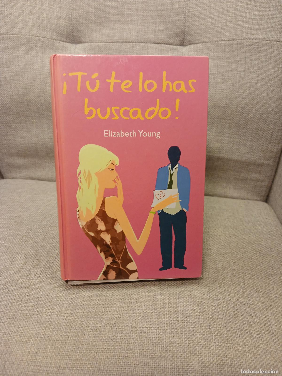 Libri di seconda mano: &iexcl;T&uacute; te lo has buscado! - Elizabeth Young