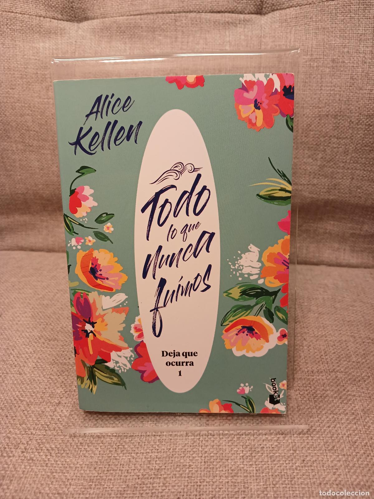 Libri di seconda mano: Todo lo que nunca fuimos - Alice Kellen