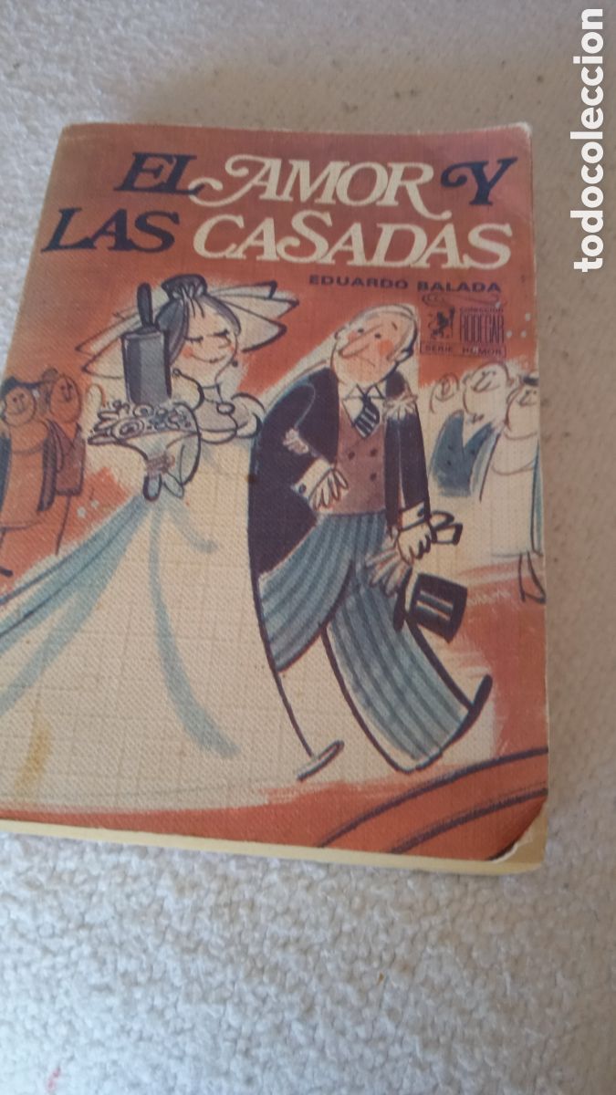 Libros de segunda mano: Libro El amor y las casadas de Eduardo Balada muy usado