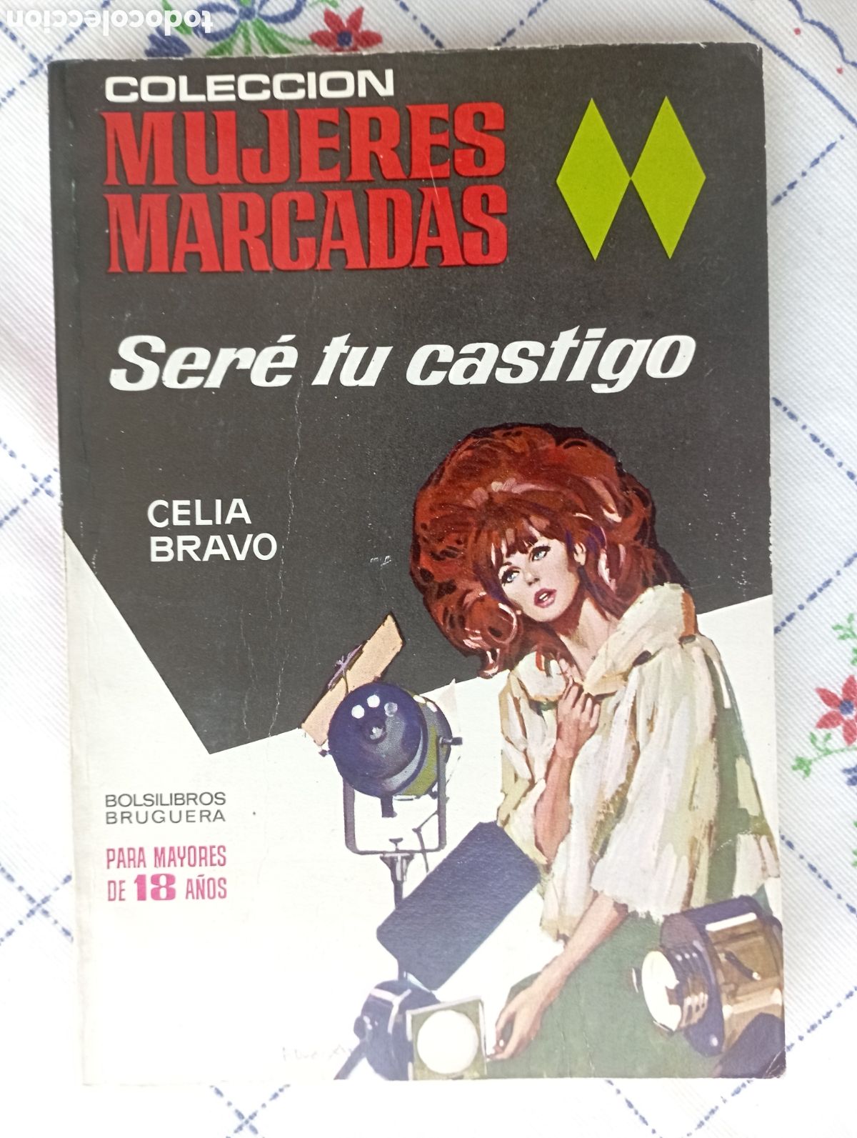 Libros de segunda mano: MUJERES MARCADAS n&uacute;m 33 CELIA BRAVO - muy nueva , SER&Eacute; TU CASTIGO