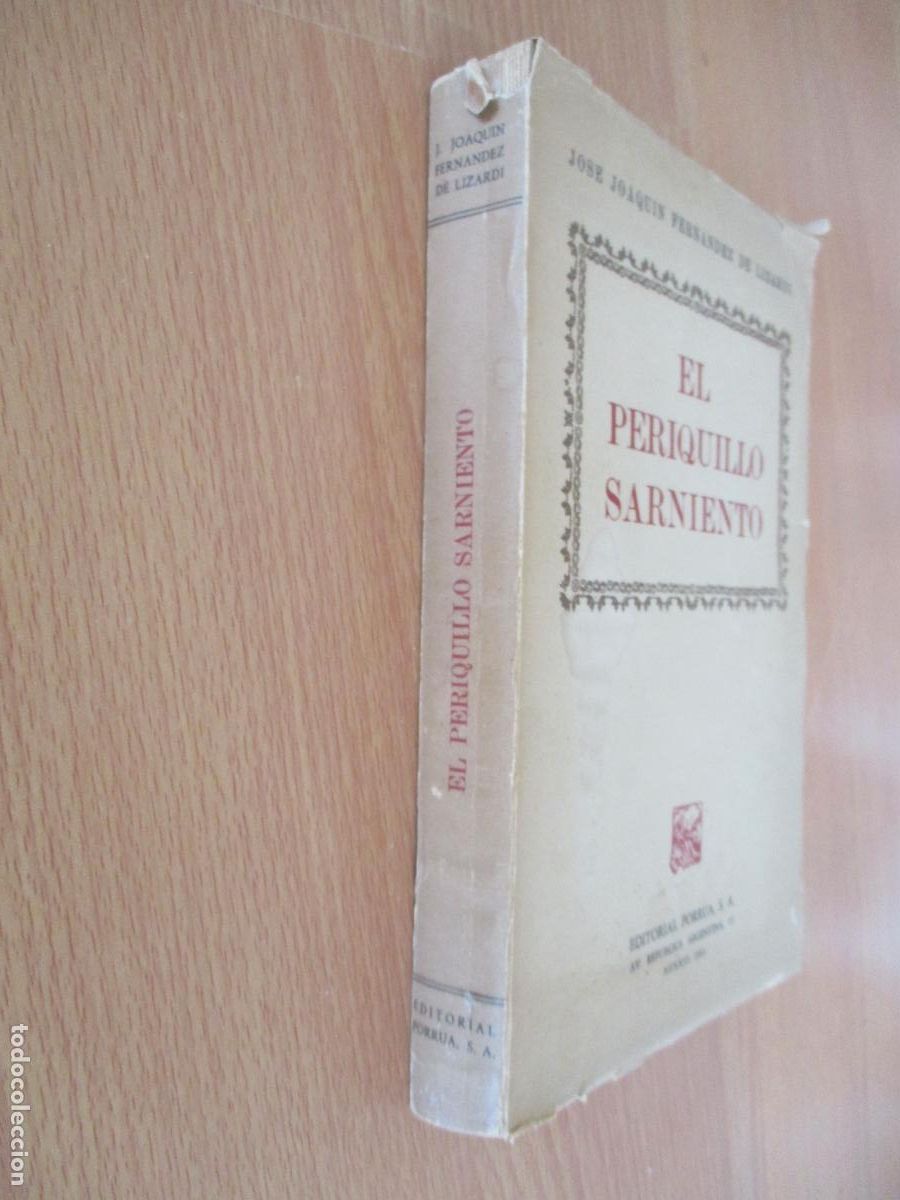 Libros de segunda mano: JOS&Eacute; JOAQU&Iacute;N FERN&Aacute;NDEZ DE LIZARDI- EL PERIQUILLO SARMIENTO- EDT: PORRUA-1961