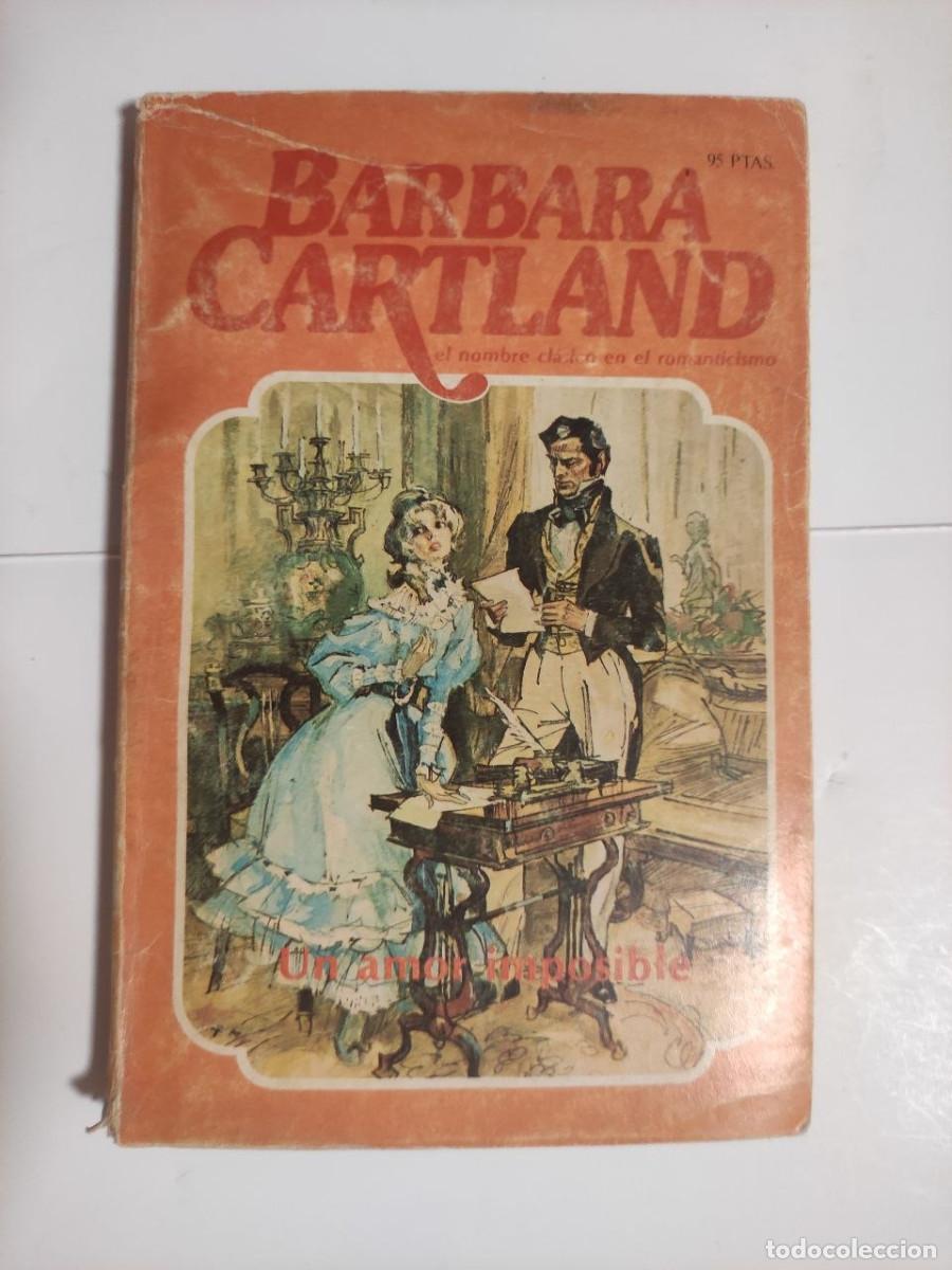 Libros de segunda mano: UN AMOR IMPOSIBLE BARBARA CARTLAND