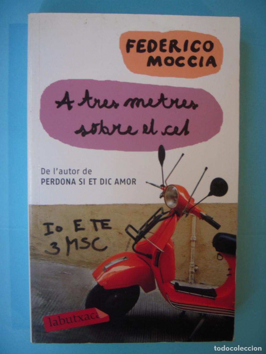 Libros de segunda mano: A TRES METRES SOBRE EL CEL - FEDERICO MOCCIA - LA BUTXACA, 2009 1&ordf; ED (EN CATALA, BON ESTAT)