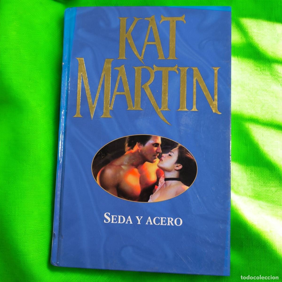 Libros de segunda mano: Seda Y Acero &ndash; Kat Martin