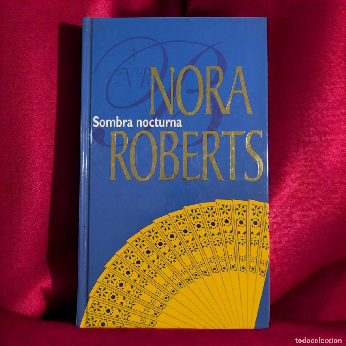 Libros de segunda mano: Sombra Nocturna &ndash; Nora Roberts &bull; Suspense, Romance Y Peligro En Un Solo Volumen