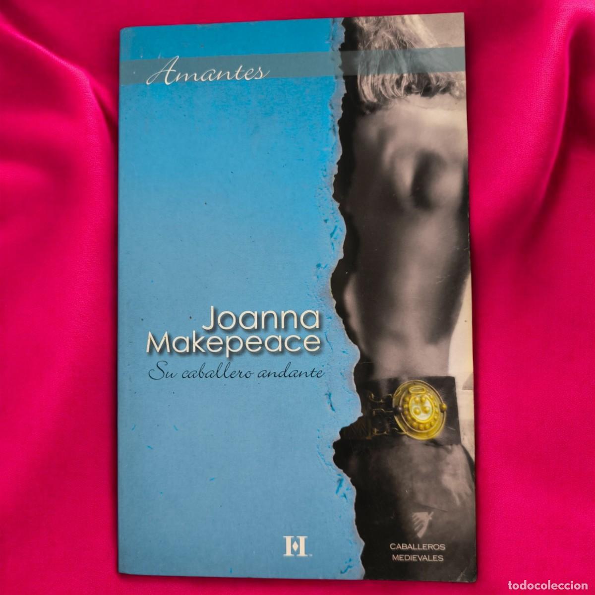 Libros de segunda mano: Su Caballero Andante &ndash; Joanna Makepeace ⚔️ Amor Y Lealtad En Tiempos De Guerra Y Traici&oacute;n