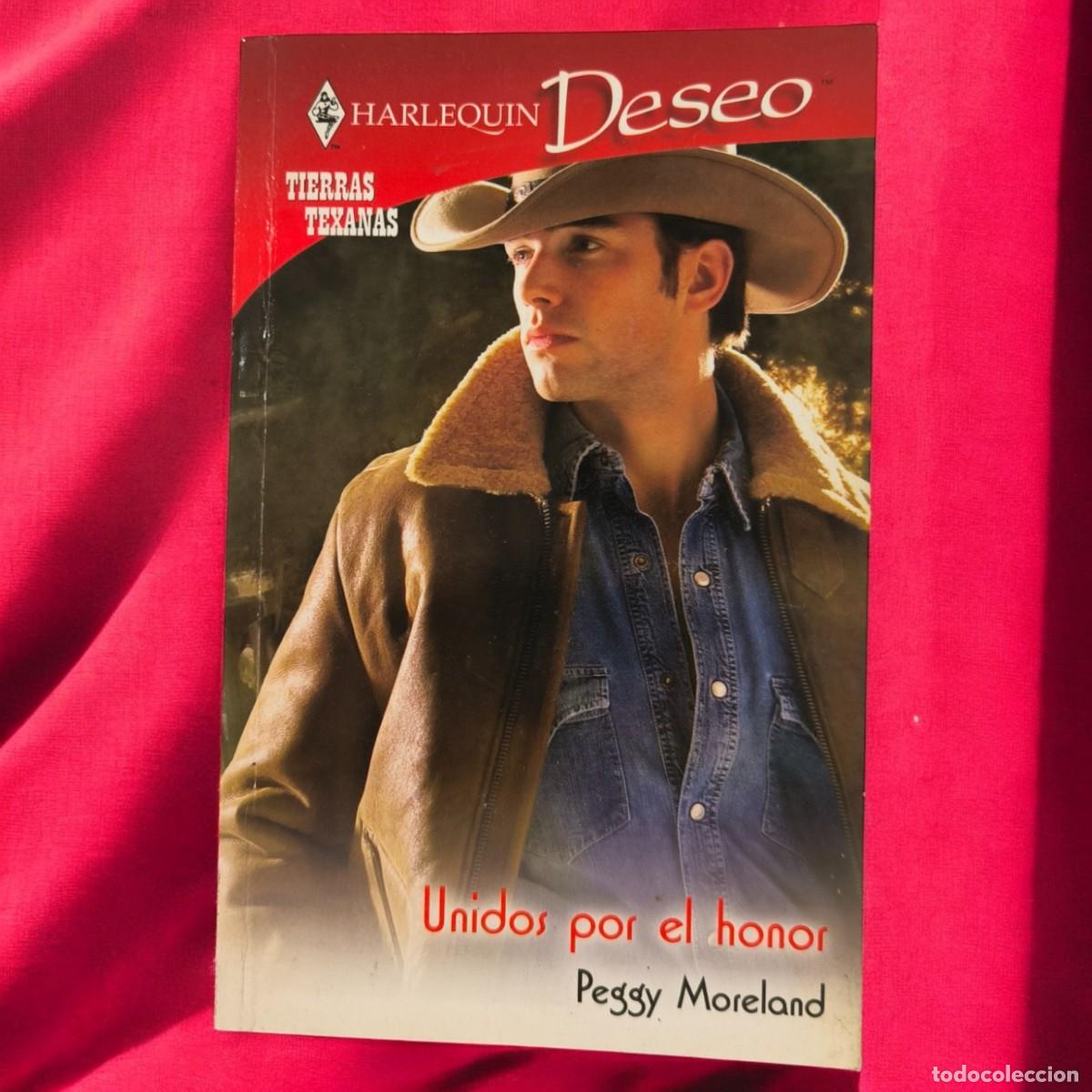 Libros de segunda mano: Unidos Por El Honor &ndash; Romance Texano De Peggy Moreland &ndash; Harlequin Deseo