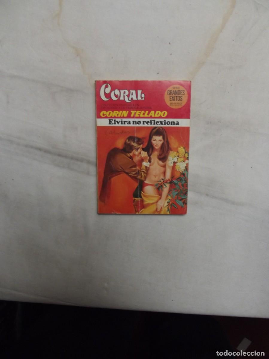 Libros de segunda mano: NOVELA RAMNTICA - EL VIRA NO REFLEXIONA DE CORIN TELLADO