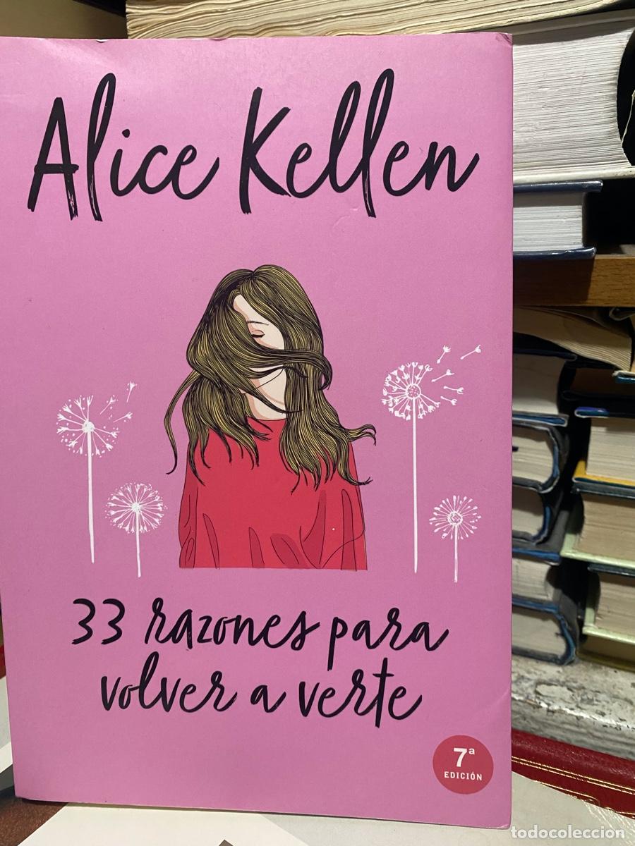 Libros de segunda mano: alice kellen, 33 razones para volver a verte, 7a edici&oacute;n