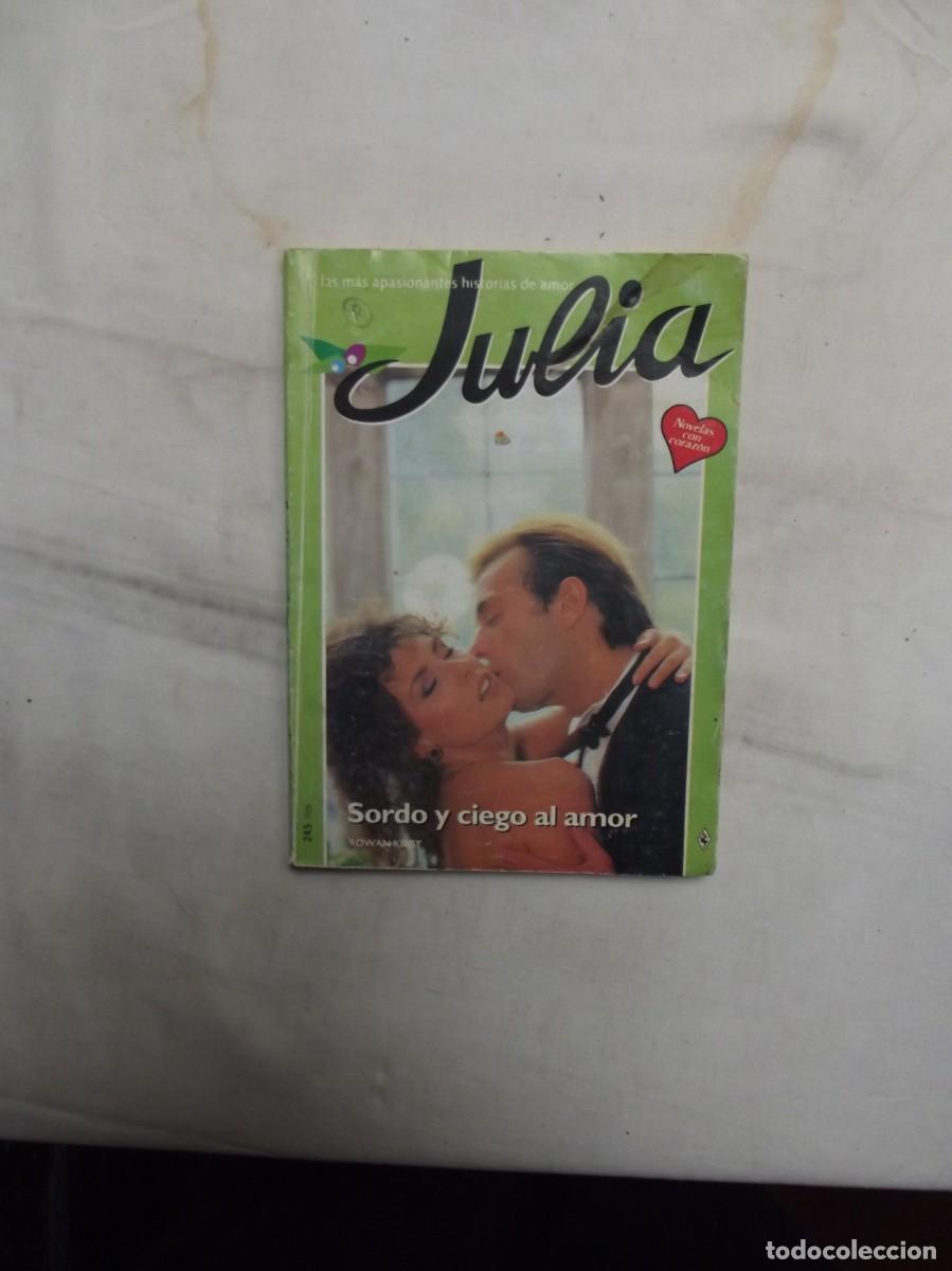 Libros de segunda mano: NOVELA ROMANTICA JULIA - SORDO Y CIEGO AL AMOR DE ROWAN KIRBY