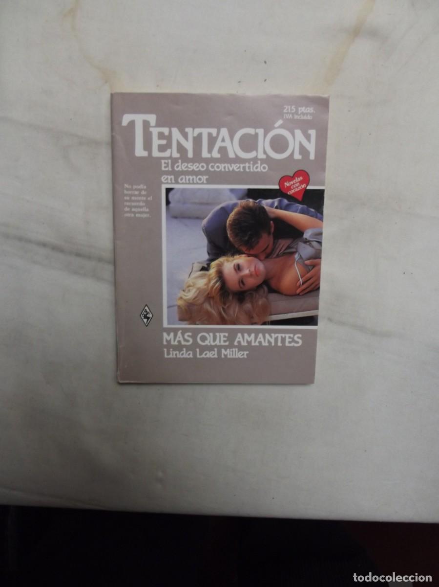 Libros de segunda mano: NOVELA ROMANTICA TENTACION - MAS QUE AMANTES DE LINDA LAEL MILLER