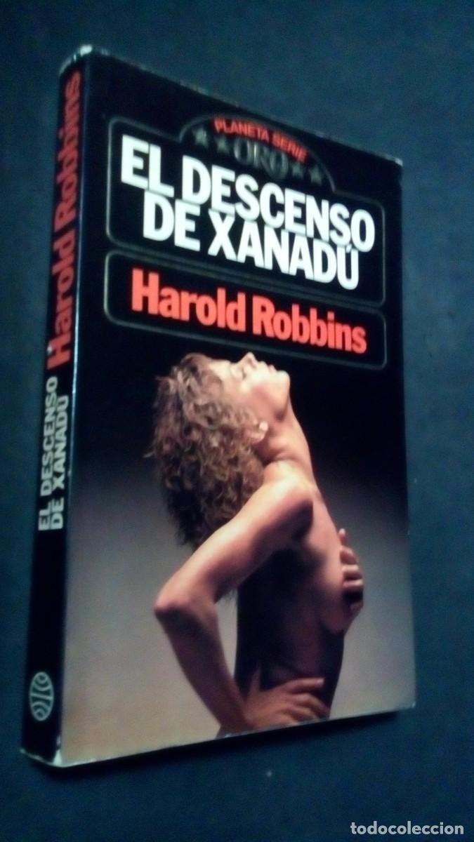 Libros de segunda mano: EL DESCENSO DE XANAD&Uacute;-HAROLD ROBBINS-PLANETA SERIE ORO