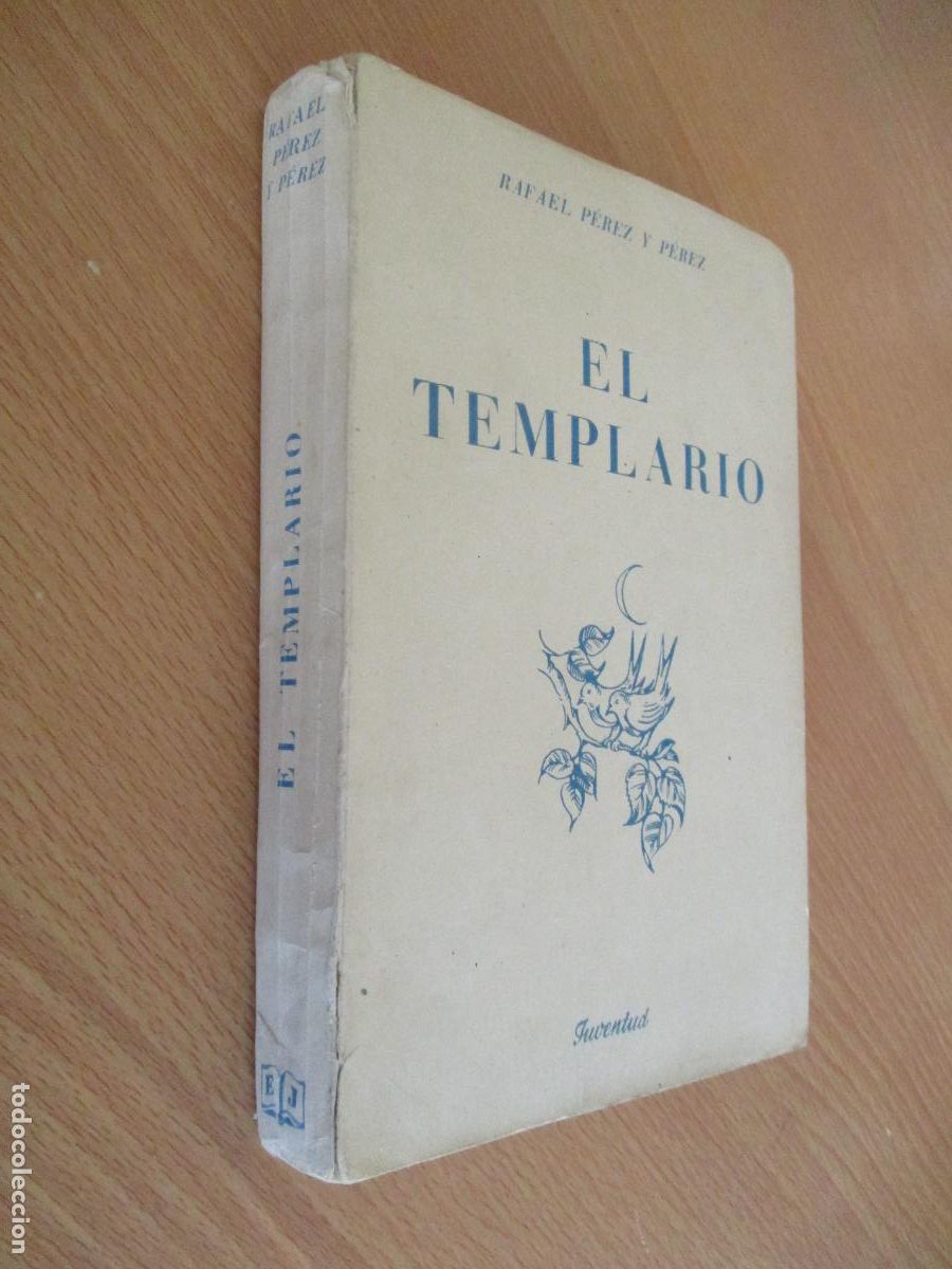 Libros de segunda mano: RAFAEL P&Eacute;REZ Y P&Eacute;REZ- EL TEMPLARIO-EDT: JUVENTUD-1&ordf;.,EDC., 1950