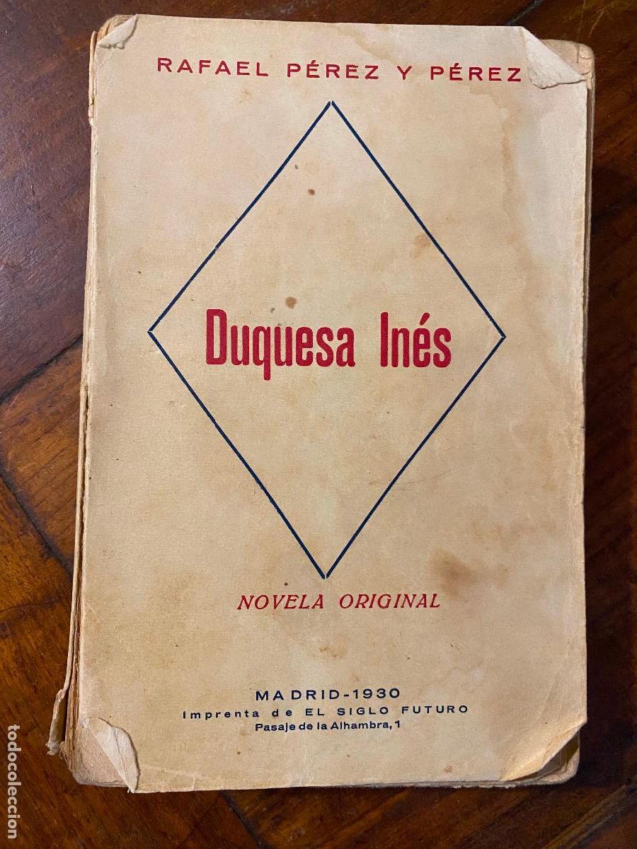 Libros de segunda mano: Duquesa In&eacute;s por Rafael P&eacute;rez y P&eacute;rez. 1930