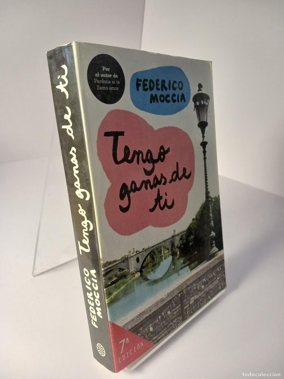 Libros de segunda mano: Tengo ganas de ti - Federico Moccia