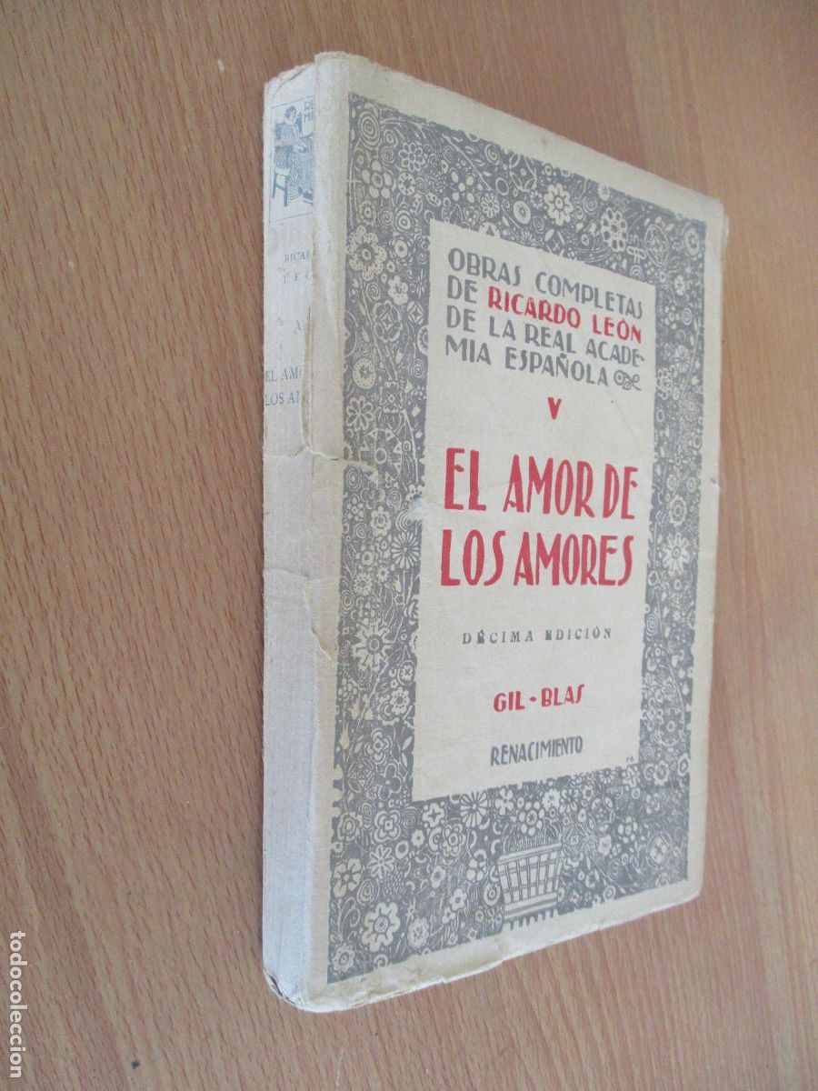 Libros de segunda mano: RICARDO LE&Oacute;N- COLECCI&Oacute;N DE OBRAS COMPLETAS V, EL AMOR DE LOS AMORES, NOVELA- RENACIMIENTO-S/F.