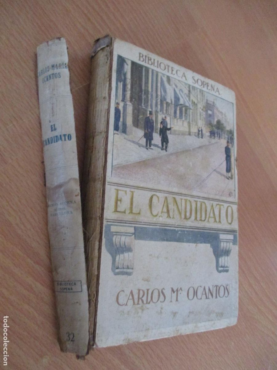 Libros de segunda mano: CARLOS M&ordf;. OCANTOS- EL CANDIDATO- BIBLIOTECA SOPENA- S/F.-