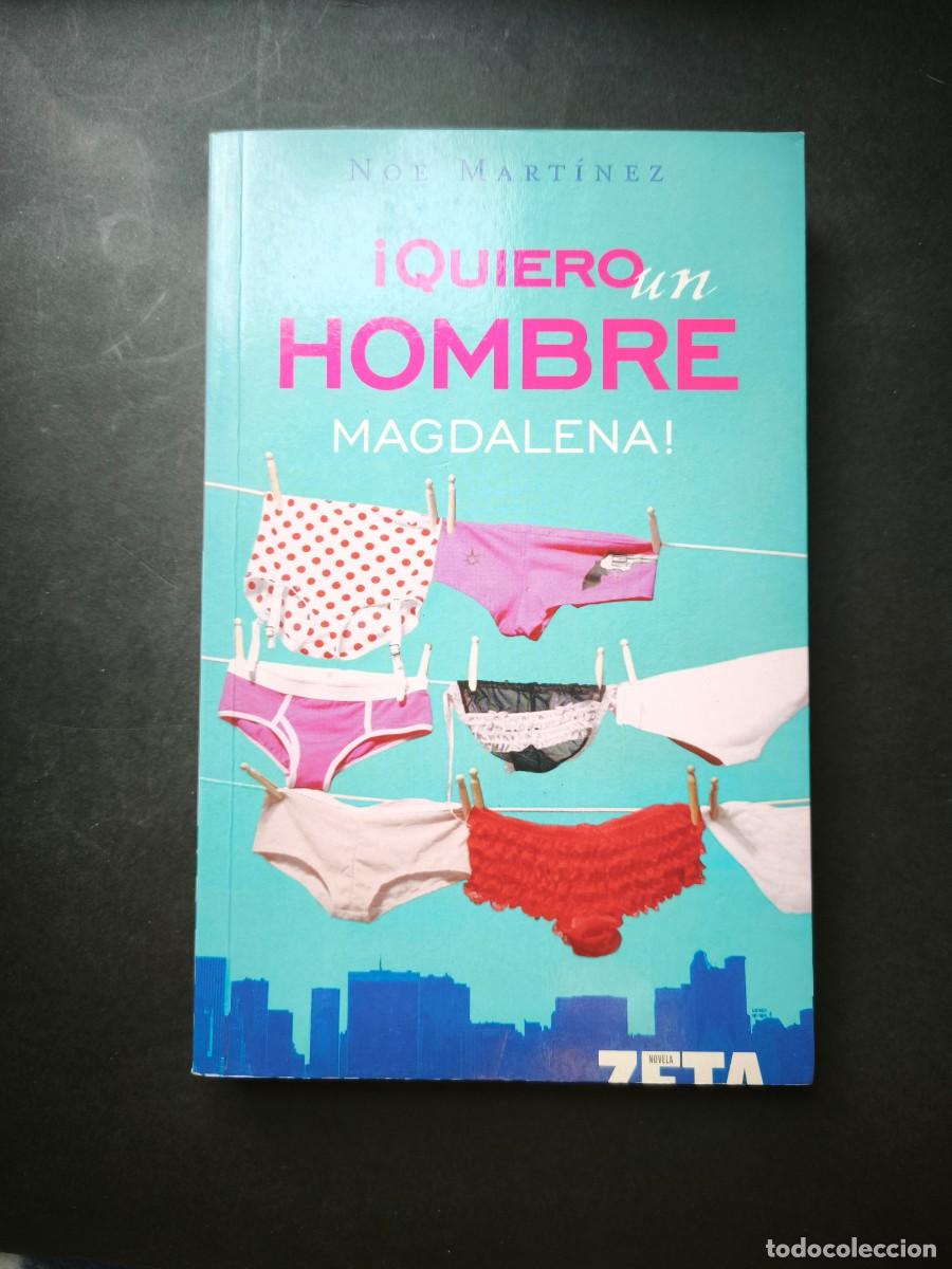 Libros de segunda mano: &iexcl;Quiero un hombre! Magdalena! - Noe Mart&iacute;nez