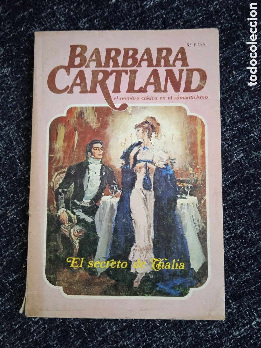 Libros de segunda mano: BARBARA CARTLAND. N&ordm; 11 EL SECRETO DE THALIA - NOVELA ROMANTICA