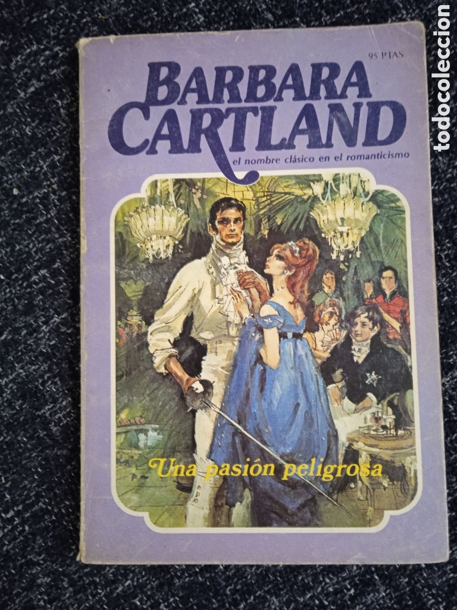 Libros de segunda mano: BARBARA CARTLAND. N&ordm; 13 UNA PASION PELIGROSA - NOVELA ROMANTICA