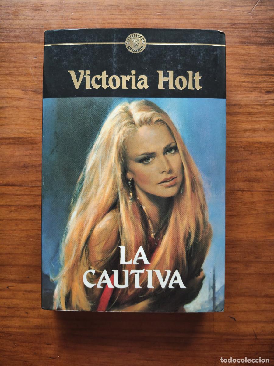 Libri di seconda mano: La cautiva - Victoria Holt - Ediciones Grijalbo, 1990