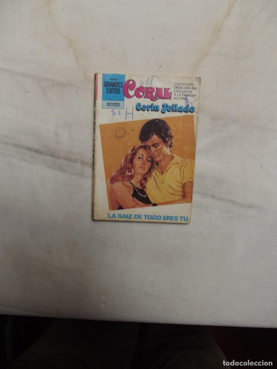 Libros de segunda mano: NOVELA ROMANTICA - LA RAIZ DE TODO ERES TU DE CORIN TELLADO