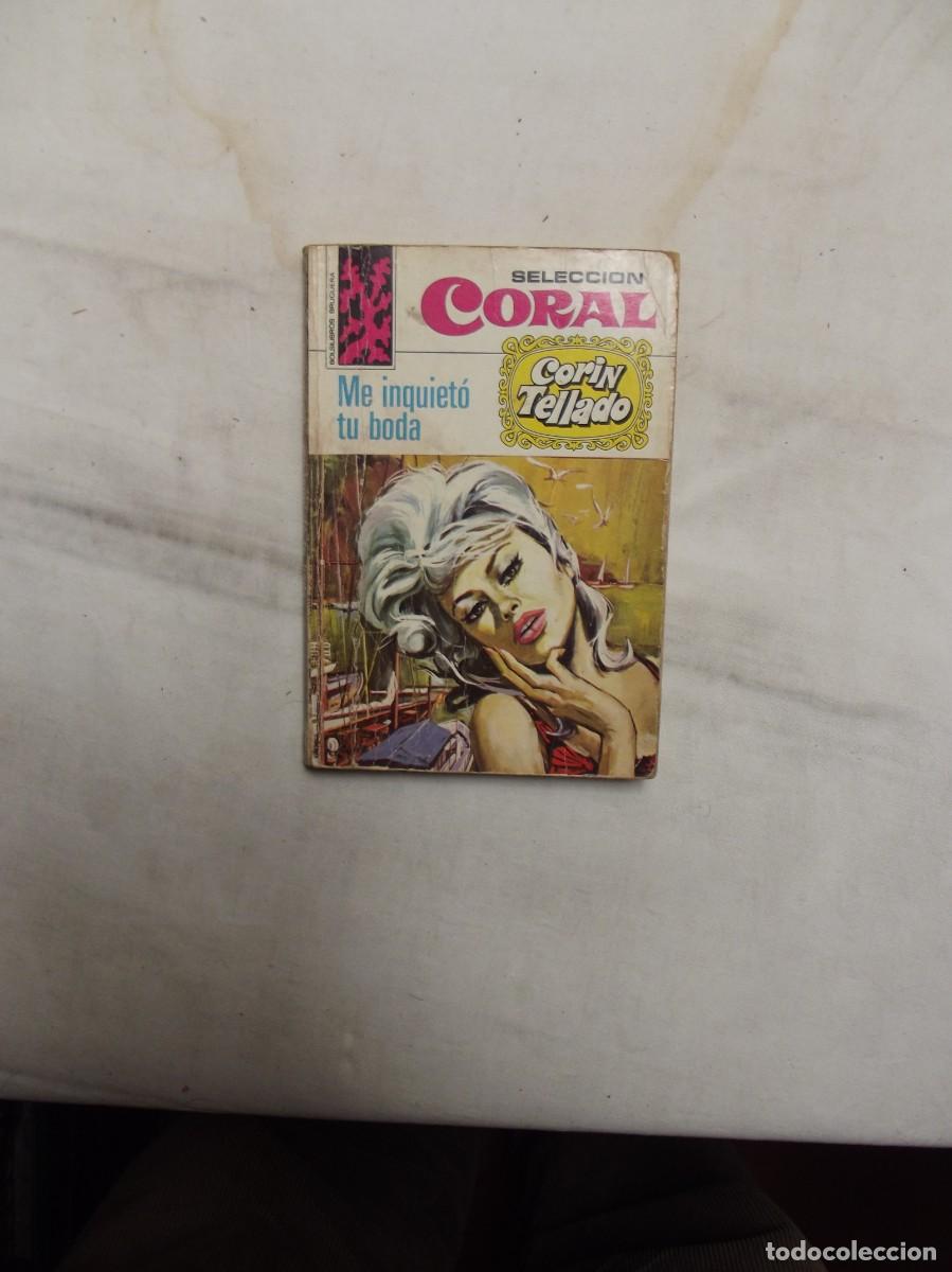 Libros de segunda mano: NOVELA ROMANTICA - ME INQUIETO TU BODA DE CORIN TELLADO