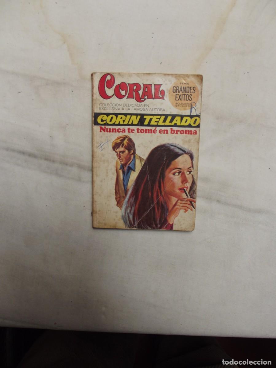 Libros de segunda mano: NOVELA ROMANTICA - NUNCA TE TOME EN BROMA DE CORIN TELLADO