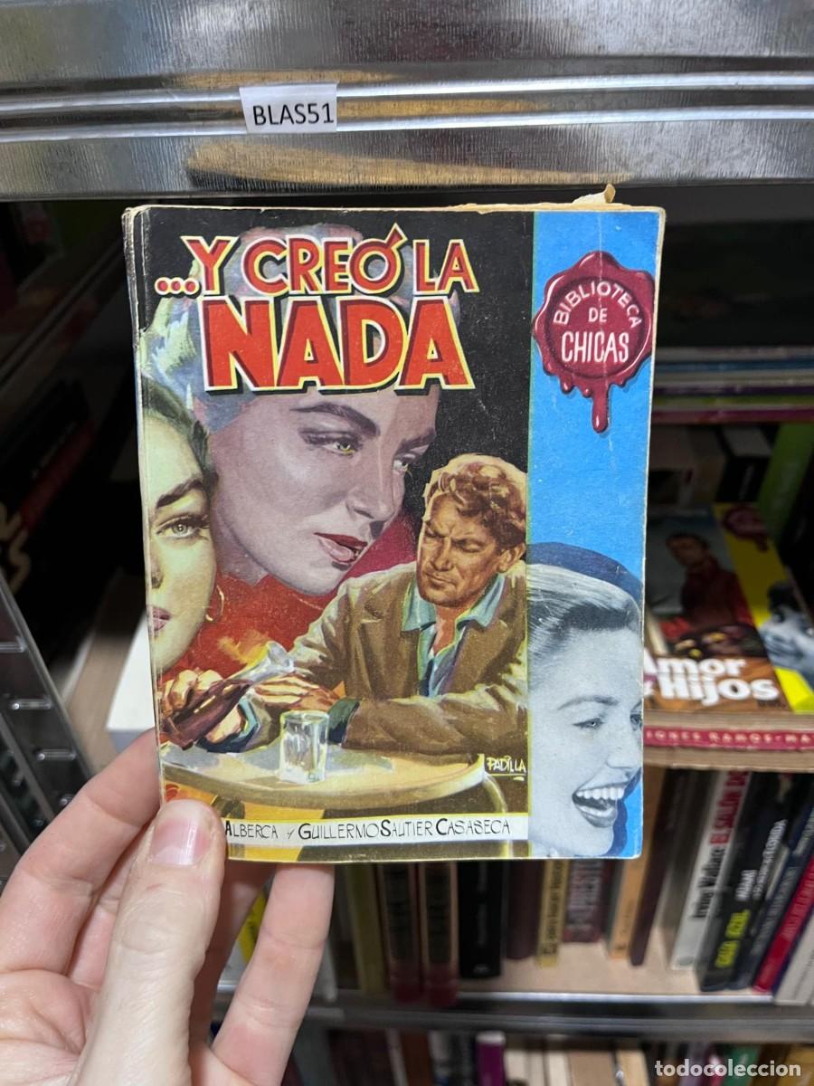 Libros de segunda mano: BLAS51 ...Y CREO LA NADA PADILLA ALBERCA GUILLERMOSALTIER CASASECA