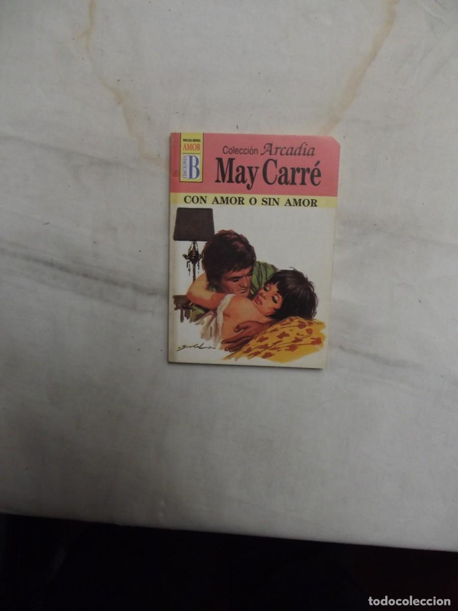 Libros de segunda mano: NOVELA ROMATICA - CON AMOR O SIN AMOR DE MAY CARRE