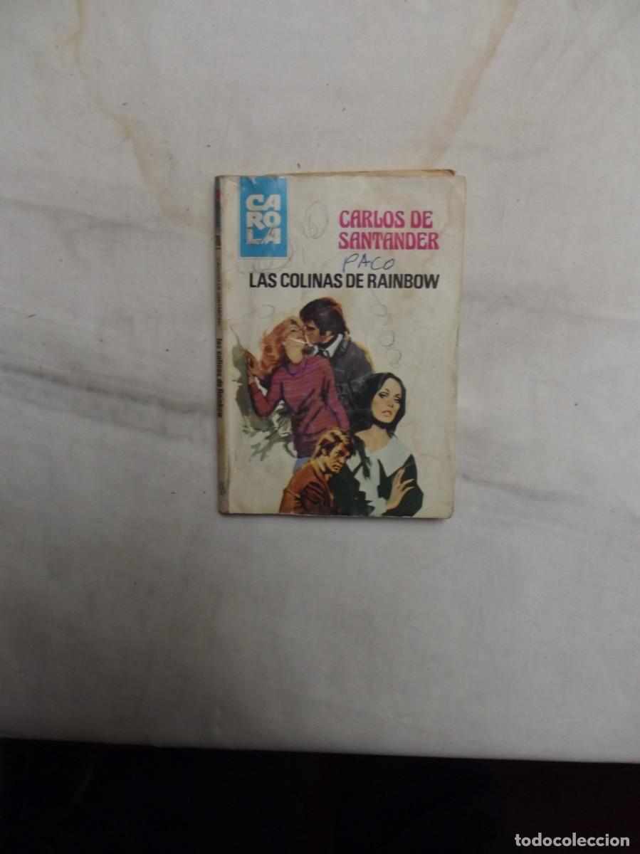 Libros de segunda mano: NOVELA ROMATICA - LAS COLINAS DE RAINBOW DE CARLOS DE SANTANDER