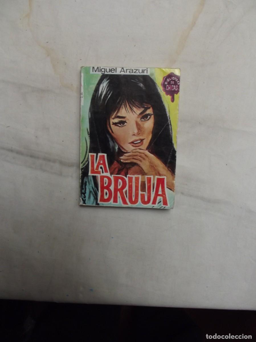 Libros de segunda mano: NOVELA ROMATICA - LA BRUJA DE MIGUEL ARAZURI