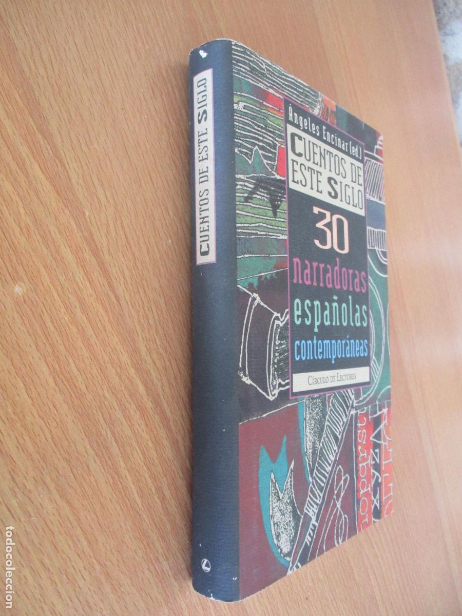 Libros de segunda mano: &Aacute;NGELES ENCINAR-CUENTOS DE ESTE SIGLO-30 NARRADORAS ESPA&Ntilde;OLAS CONTEMPOR&Aacute;NEAS-C. LECTORES-1997