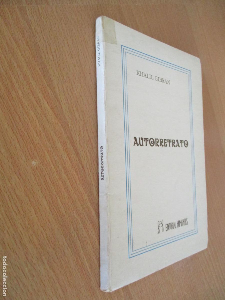 Libros de segunda mano: KHALIL GIBRAN-AUTORRETRATO-EDITORIAL HUMANITAS-1&ordf;., EDC., 1987