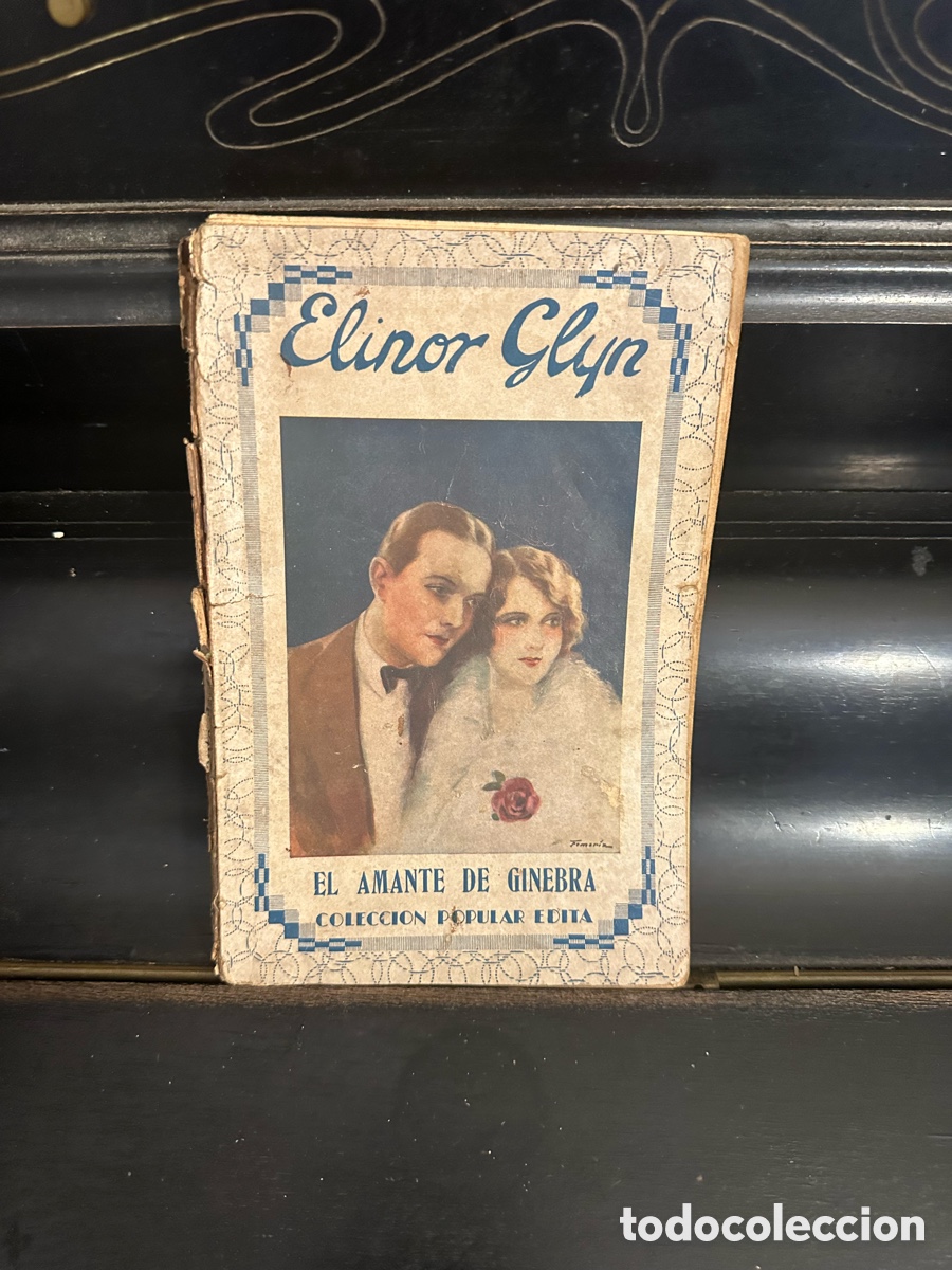 Libros de segunda mano: ejemplar antiguo de la novela rom&aacute;ntica &rdquo;El Amante de Ginebra&rdquo;
