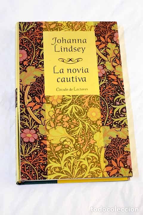 Libros de segunda mano: La novia cautiva Johanna Lindsey