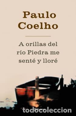 Libros de segunda mano: A Orillas Del Rio Piedra Me Sente Y Llore