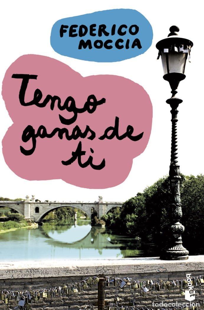 Libros de segunda mano: Tengo ganas de ti Moccia, Federico