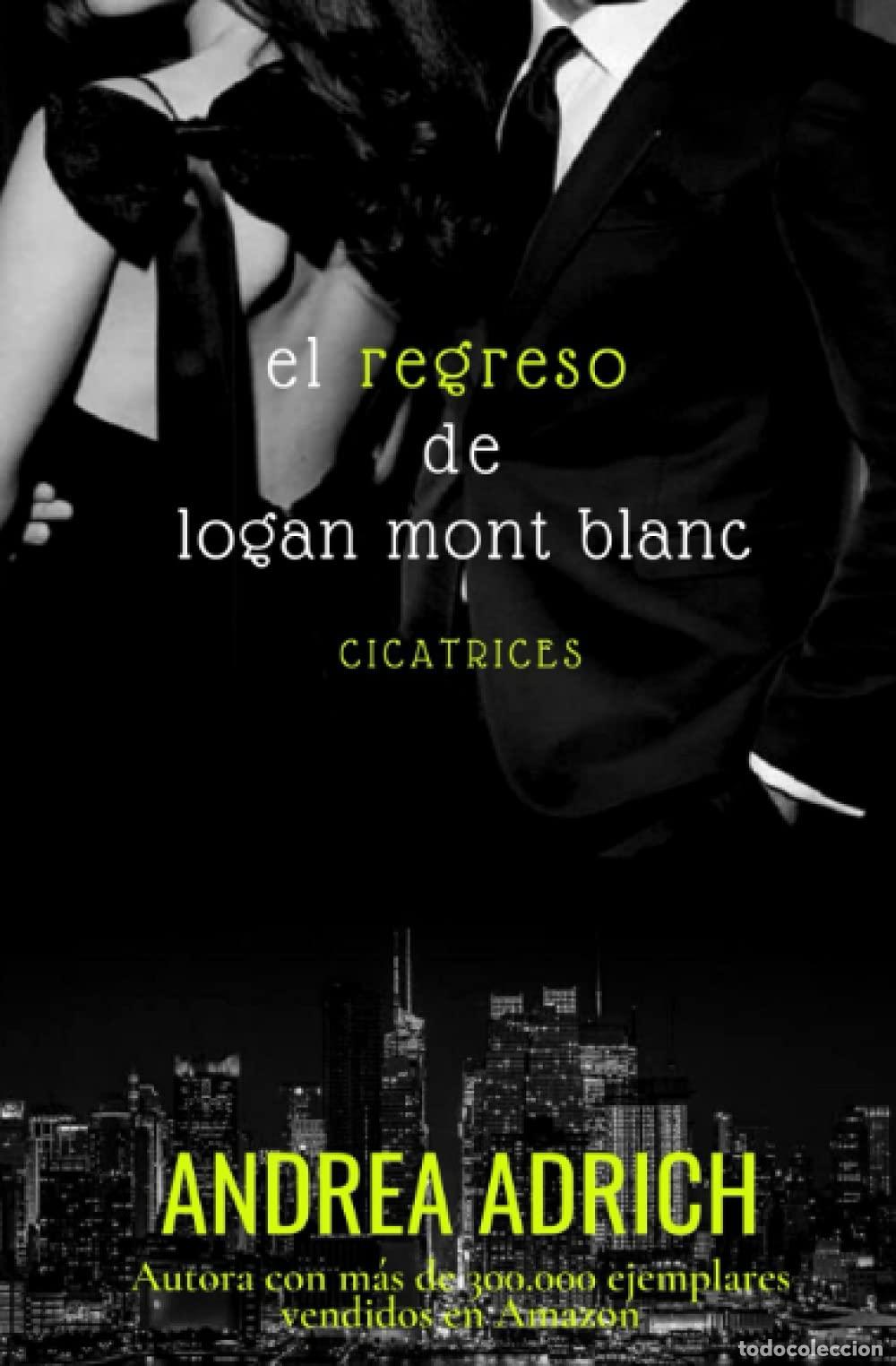 Libros de segunda mano: El Regreso de Logan Mont Blanc: (Libro &uacute;nico) (Cicatrices)