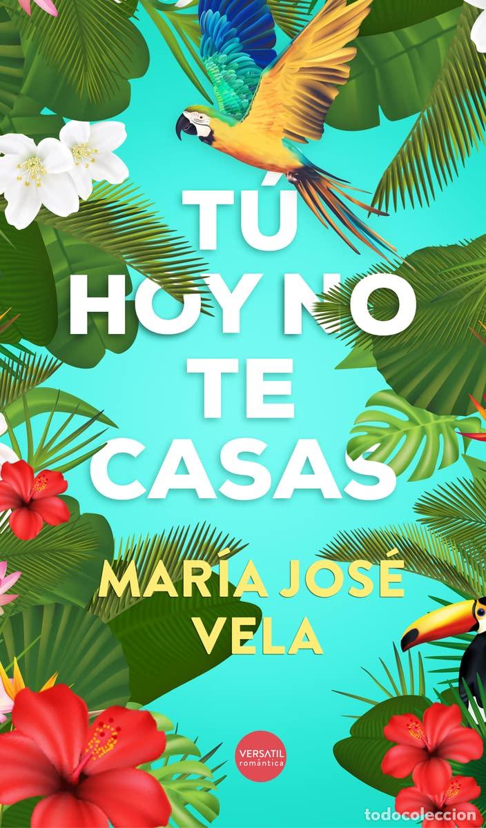 Livres d'occasion: Tu hoy no te casas (Rom&aacute;ntica)