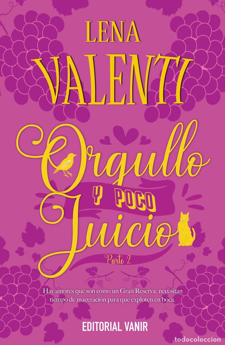 Livres d'occasion: ORGULLO Y POCO JUICIO 2: Hay amores que son como un Gran Reserva: necesitan tiempo de