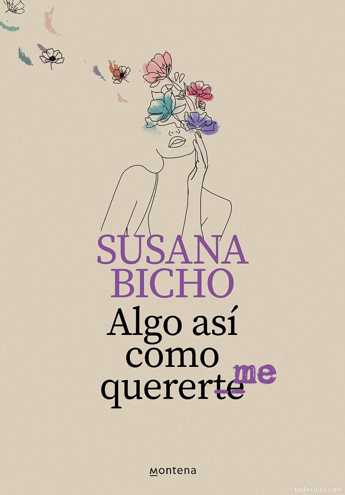 Libros de segunda mano: Algo as&iacute; como quererme: La primera novela de Susana Bicho: adictiva, emocionante y real (Lo m&aacute;s vist