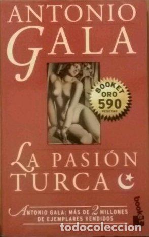Libros de segunda mano: La pasion turca Antonio Gala