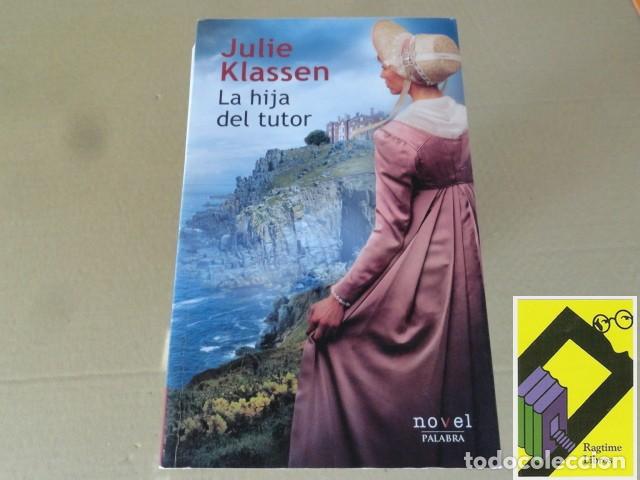 Libros de segunda mano: KLASSEN, Julie: La hija del tutor (Trad:Almudena Ligero)