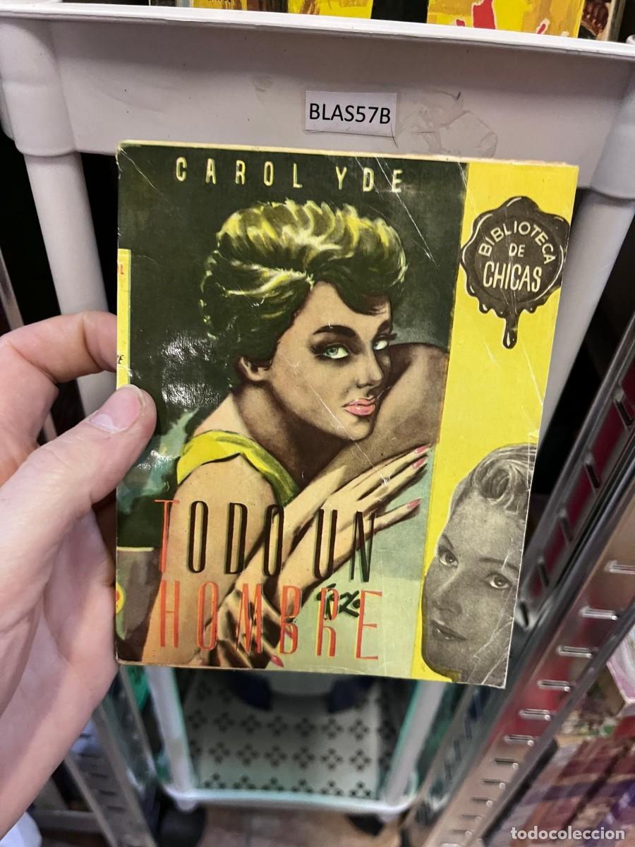 Libros de segunda mano: BLAS57B CAROL YDE BLIOT TECA DE CHICAS, TODO UN HOMBRE