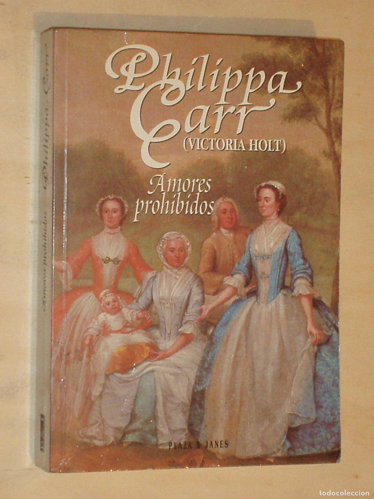 Libros de segunda mano: Amores prohibidos - Philippa Carr (Victoria Holt)