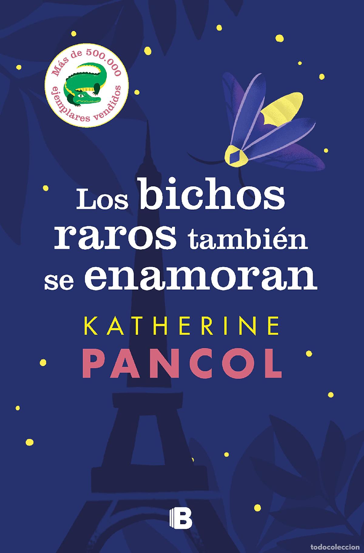 Libri di seconda mano: Los bichos raros tambi&eacute;n se enamoran (Ediciones B)