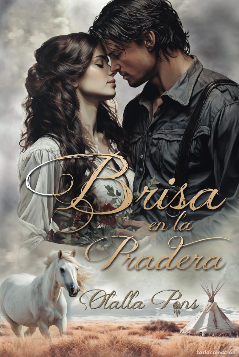 Libri di seconda mano: Brisa en la Pradera: Fuego y pasi&oacute;n en el lejano Oeste